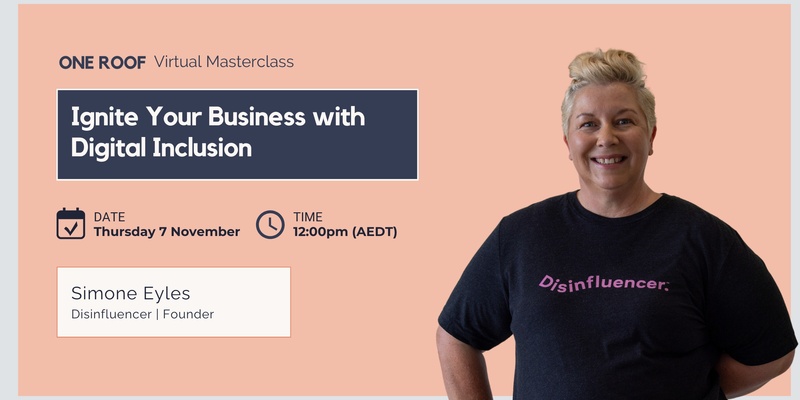Virtual Masterclass | Ignite Your Business with Digital Inclusion
