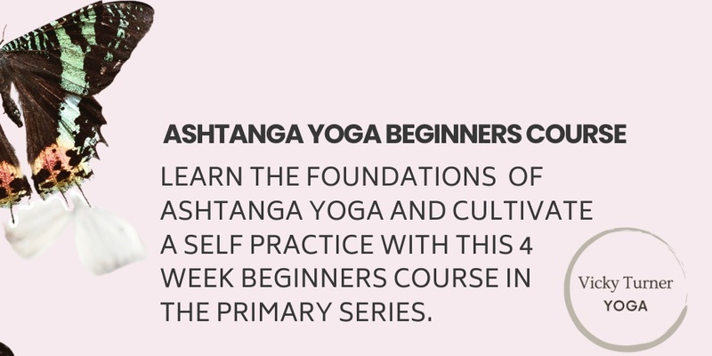 Ashtanga Yoga Foundations Wednesdays 6pm to 7pm 30th October to 20th November