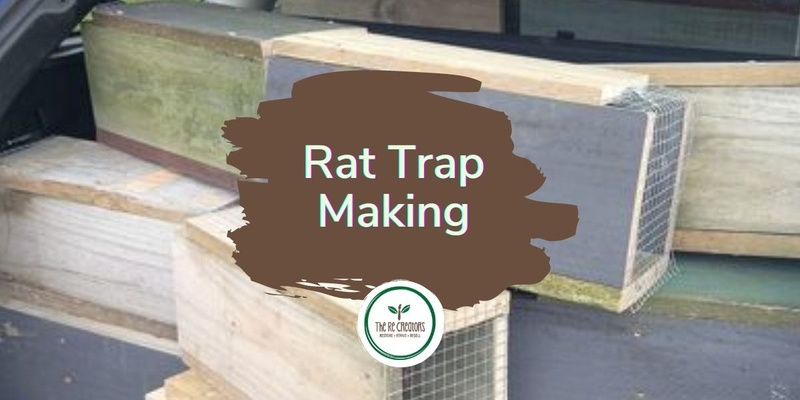  Community Rat Trap Making, West Auckland's RE: MAKERS SPACE, Sunday 1 Sept, 10.30 am- 2.30 pm 