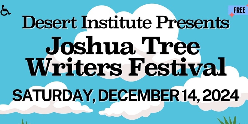 Joshua Tree Writers Festival (presented by Desert Institute)