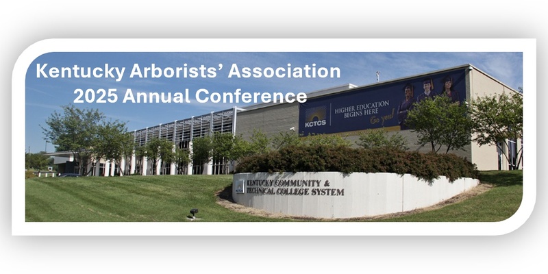 Kentucky Arborists' Association 2025 Annual Conference