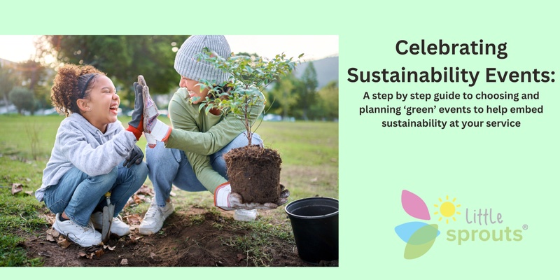 Celebrating Sustainability Events - A step-by-step guide to choosing and planning 'green' events to help embed sustainability at your service