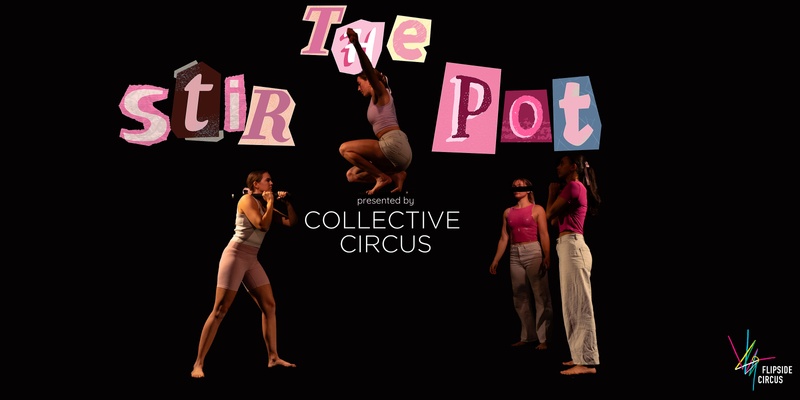 Stir The Pot by Collective Circus