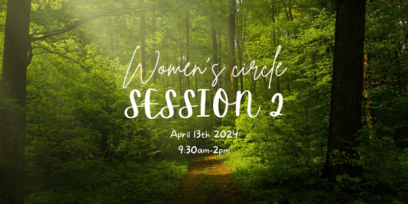 Women's circle - SESSION 2