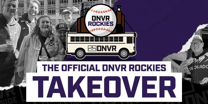 DNVR Rockies Takeover at Coors Field