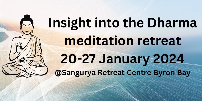 Insight into the Dharma meditation retreat