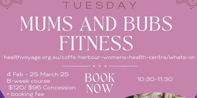 Mums & Bubs Postpartum Fitness - 8 week course - TERM 1 2025