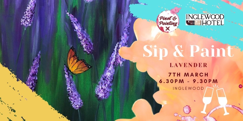 Lavender  - Sip & Paint @ The Inglewood Hotel