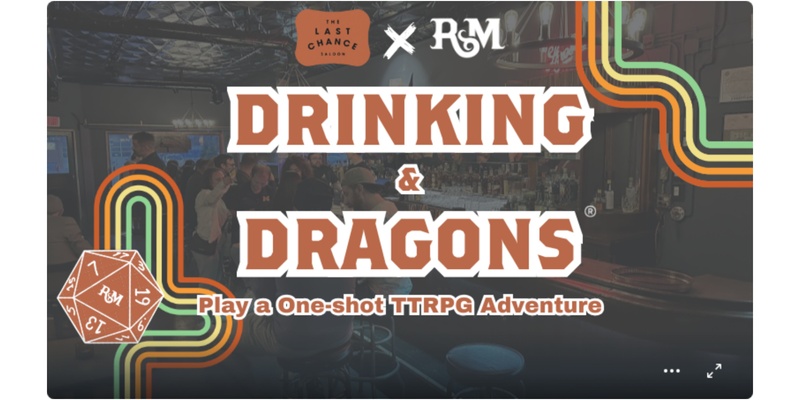 Drinking & Dragons at Last Chance Saloon Detroit