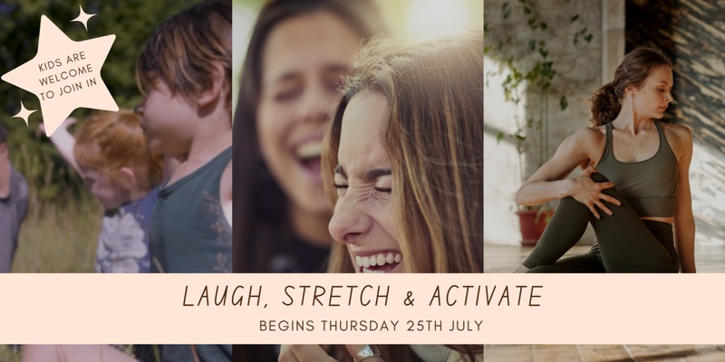 Laugh, Stretch & Activate