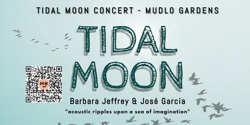 Tidal Moon Concert - MUDLO Gardens