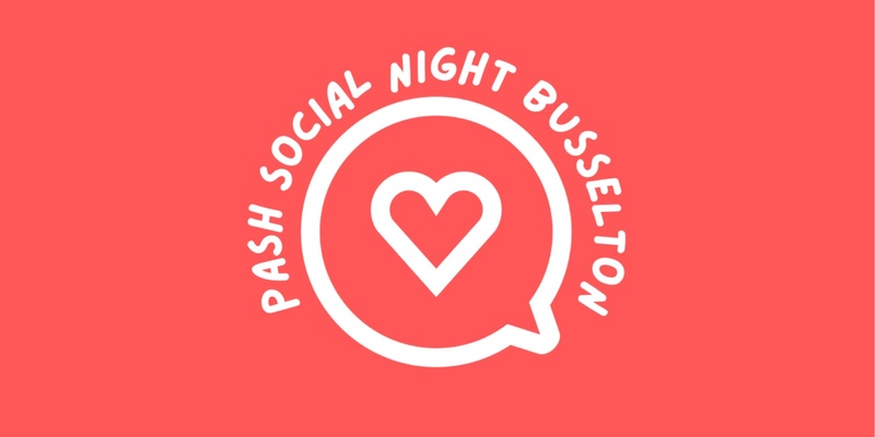 PASH Social Night- Busselton (18-40yrs)