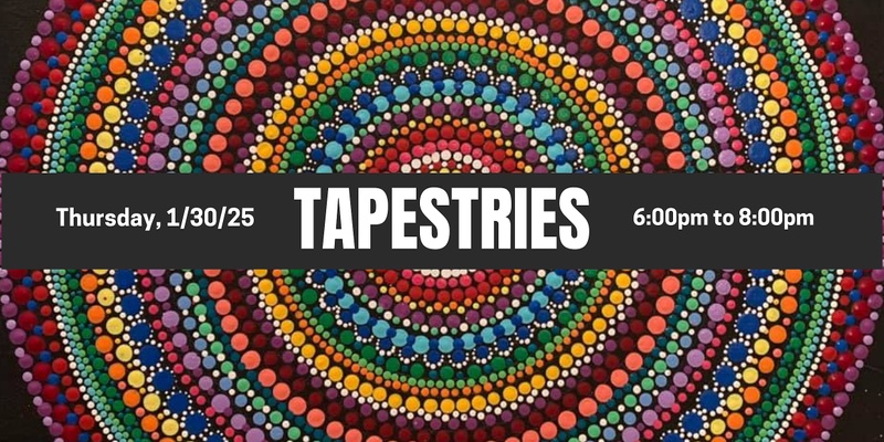 TAPESTRIES - Intermediate Class