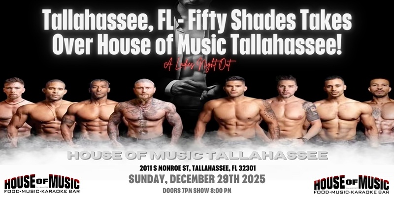 Tallahassee, FL - Male Revue: Fifty Shades Takes Over House of Music Tallahassee!