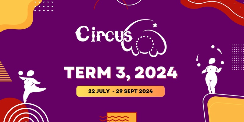 Circus WOW Classes - Term 3, 2024