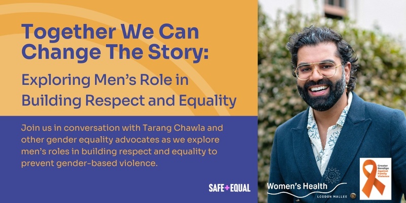 Together We Can Change the Story: Exploring Men’s Role in Building Respect and Equality 