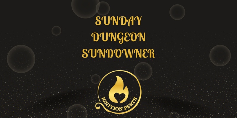 Sunday Dungeon Sundowner