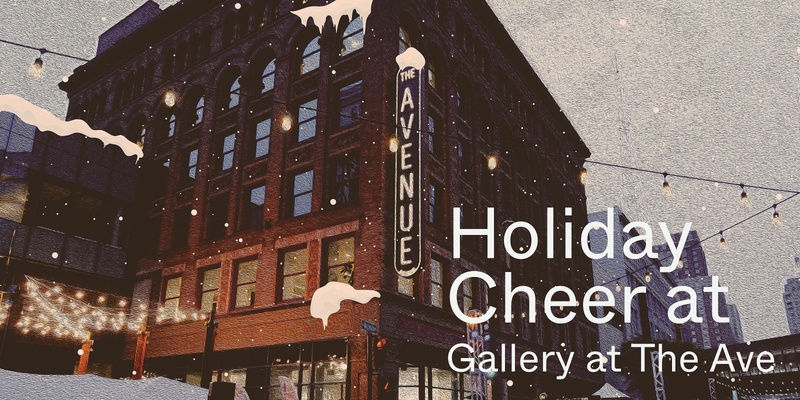 Holiday Cheer at The Gallery at The Ave