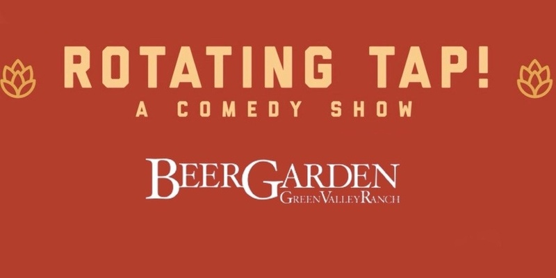 Rotating Tap Comedy @ Green Valley Ranch Beer Garden