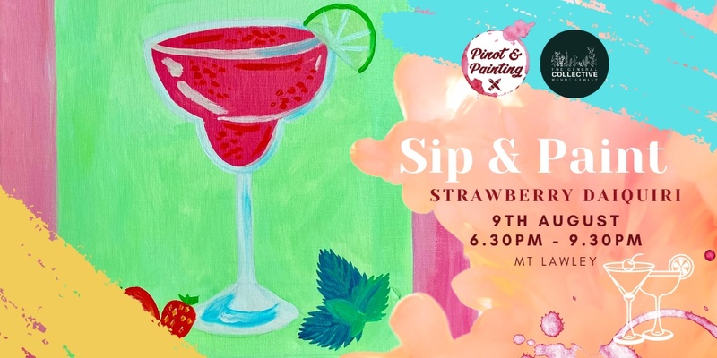 Strawberry Daiquiri - Cocktail Night Sip & Paint @ The General Collective