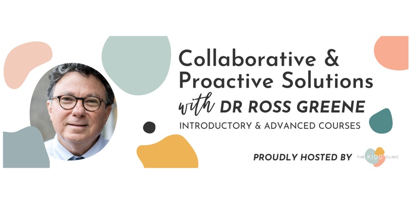 Collaborative & Proactive Solutions with Dr. Ross Greene - Perth