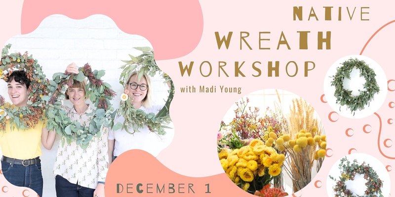 Native Wreath Workshop