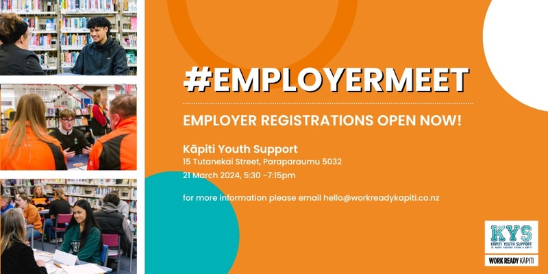 #EmployerMeet @ Kāpiti Youth Support (KYS) - Employer Registrations