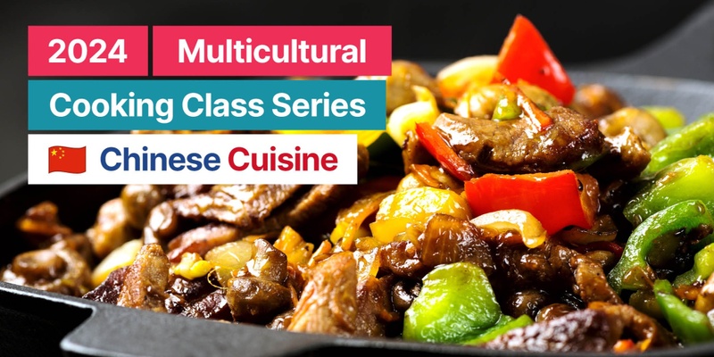2024 GLOW Multicultural Cooking Class - Chinese Cuisine