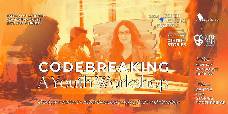 Codebreaking - A Workshop for Young Adults  |  Perth Poetry Festival 2024