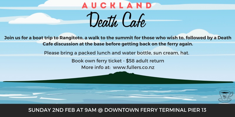 Rangitoto Explore & Death Discussion