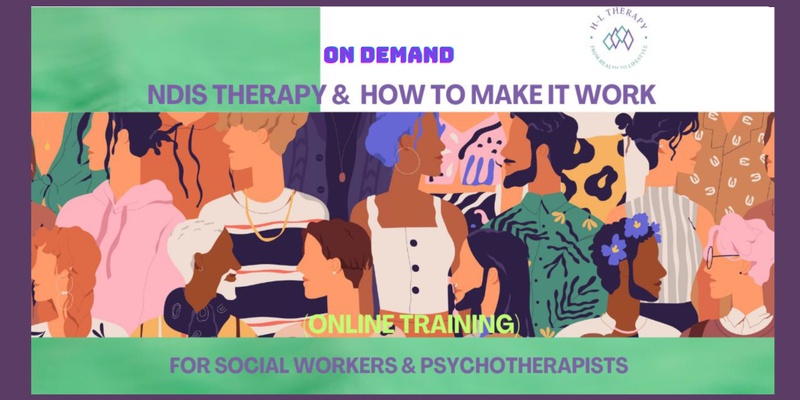 On Demand NDIS Therapy and Counselling Training:  Customised Therapeutic Approaches