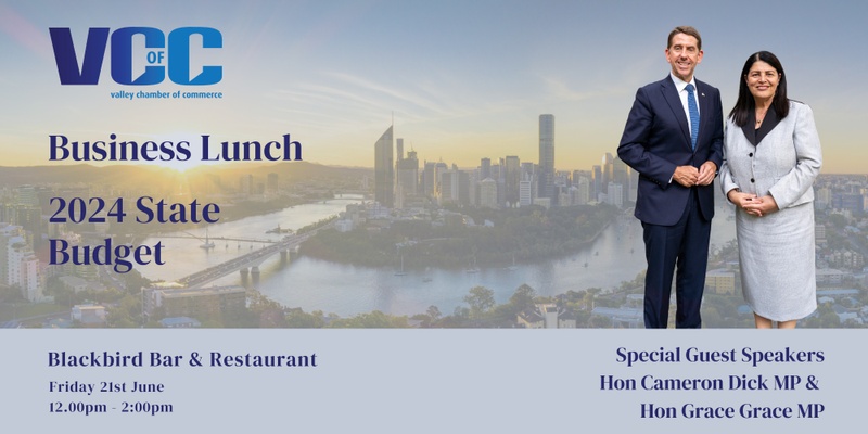 VCC Business Lunch - 2024 Queensland State Budget
