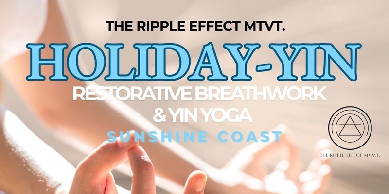 HOLIDAY-YIN Restorative Breathwork and Yin Yoga 