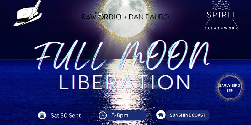 Full Moon Liberation | Dan Pauro & DJ Raw Ordio | Saturday 30th September