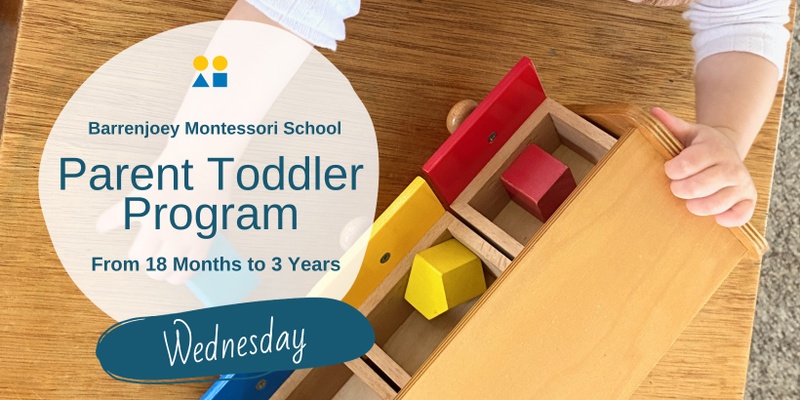 Parent Toddler Program  (Wed) – Term 2, 2024 – Barrenjoey Montessori School