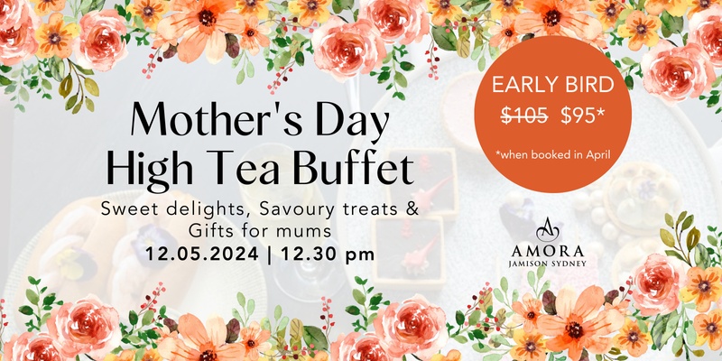 Mother’s Day High Tea Buffet at Amora