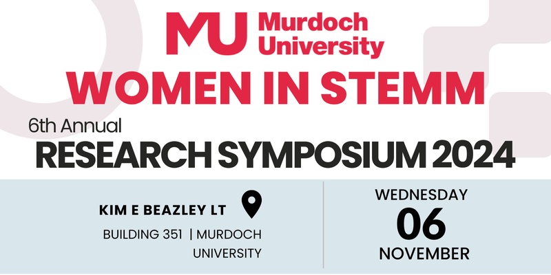 2024 Women in STEMM: Murdoch University Research Symposium