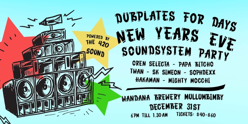 Dubplates For Days NYE Soundsystem Party