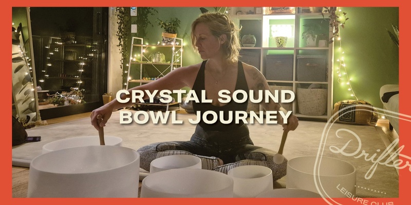 Crystal Sound Bowl Journey