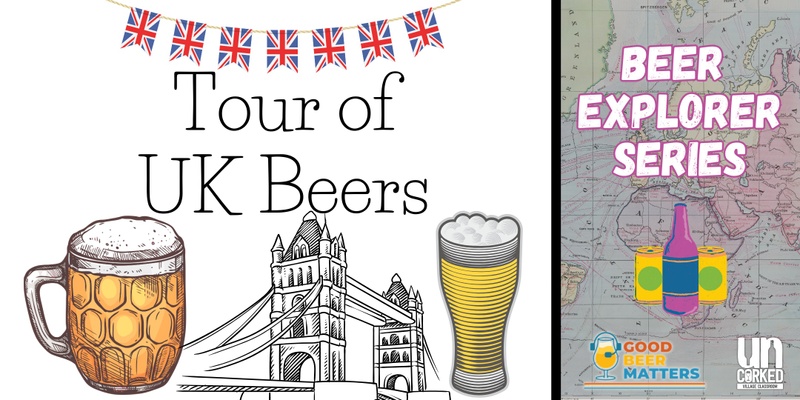 Tour of UK Beers at UnCorked Village Classroom