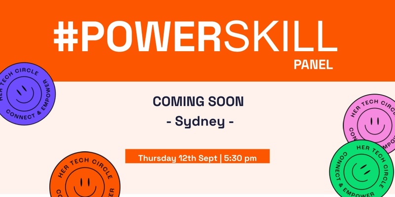 COMING SOON - Powerskill Panel - Sydney