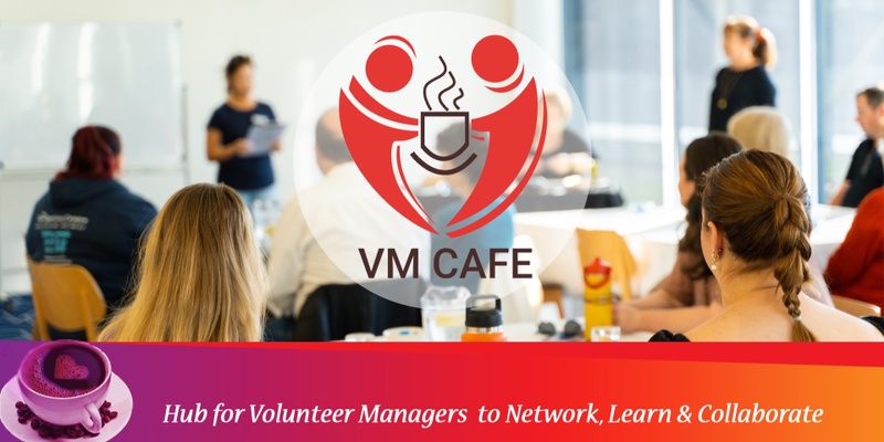 VM Cafe: Unlocking Diversity: Building Culturally Inclusive Volunteer Programs