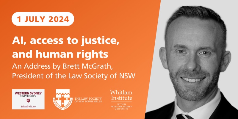 AI, Access to Justice and Human Rights - An Address by Brett McGrath, President of the Law Society of NSW