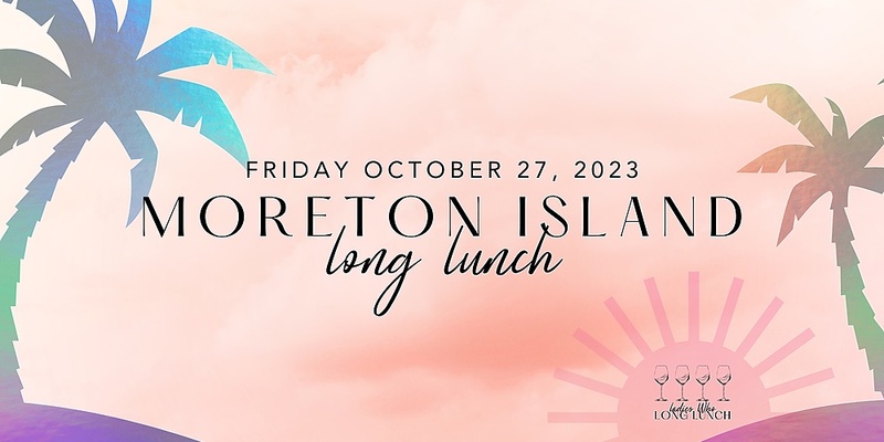 Moreton Island Long Lunch