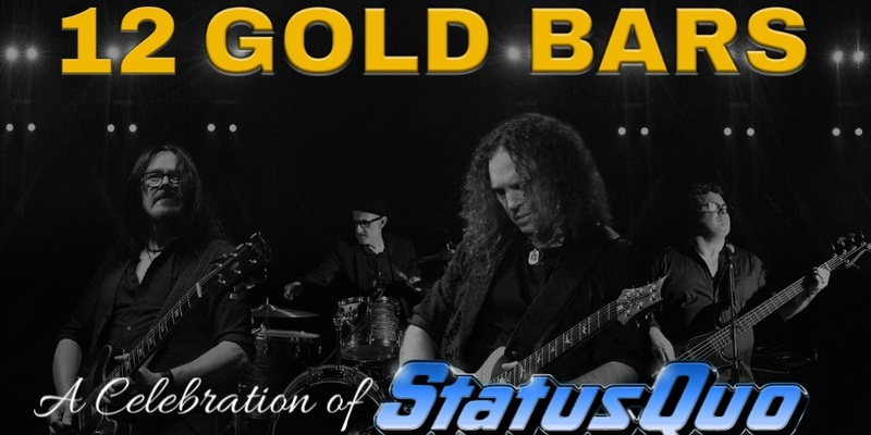 Status Quo - a tribute by “12 Gold Bars”