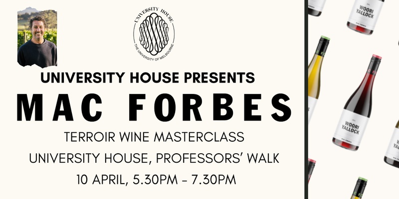 Mac Forbes - Terroir Wine Masterclass