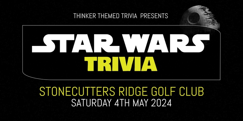 Star Wars Trivia - Stonecutters Ridge Golf Club