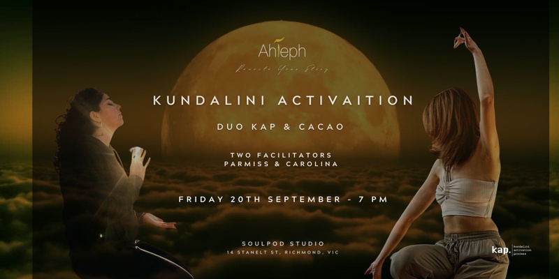  KAP Duo & CACAO:  Kundalini Activation Process , 20th Sept 