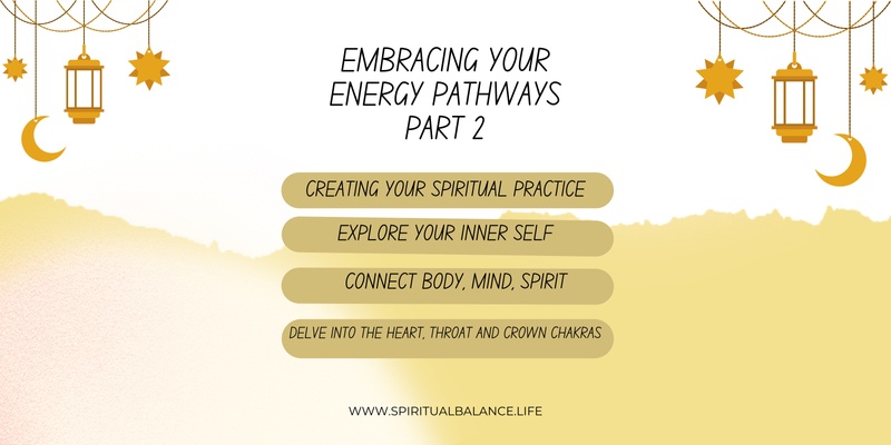 Embracing Your Energy Pathways Part 2