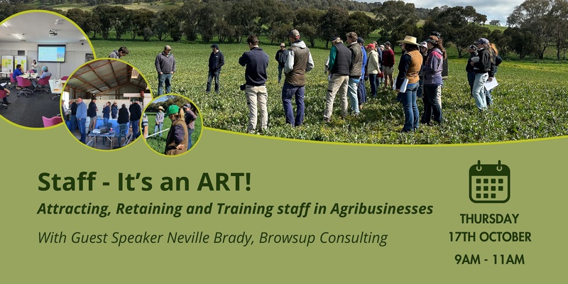 Staff - It's an ART! Attracting, Retaining and Training staff in Agribusinesses